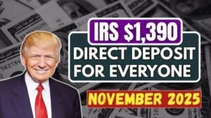 IRS $1,390 Relief Payment for November 2025: Eligibility, Deposit Dates & How to Get Your Money Fast